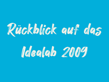 Titelbild Rückblick auf das Idealab 2009