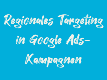 Titelbild Regionales Targeting in Google Adwords-Kampagnen