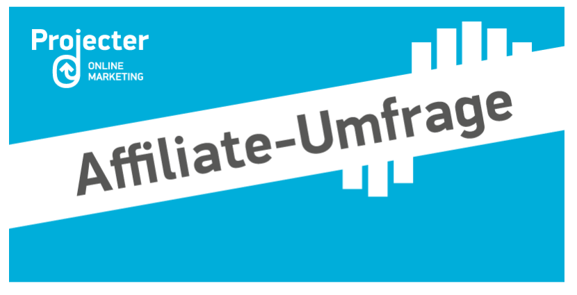 Projecter Affiliate Umfrage 2017