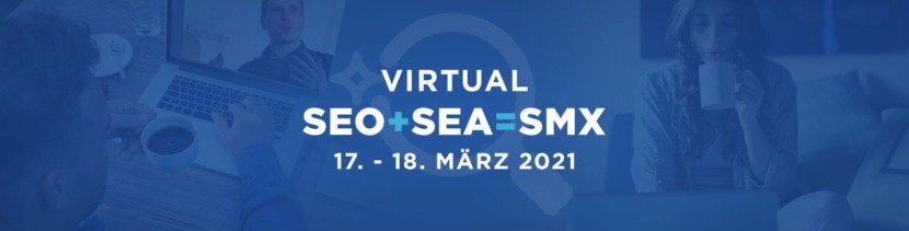 Grafik für Virtual SMX. SEO+SEA=SMX. 17.-18.März 2021