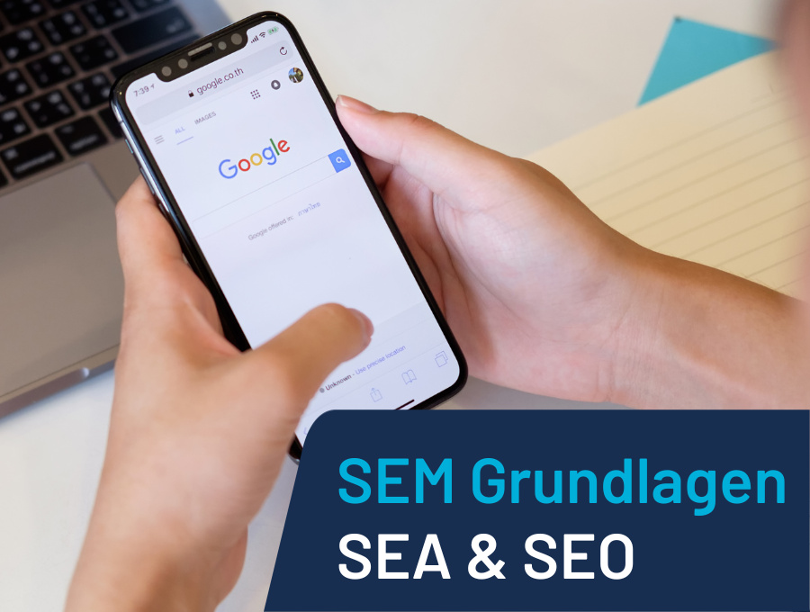 SEM Grundlagen: SEO & SEA einfach erklärt 